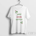 Classic Merry Fucking Whatever Christmas T Shirts