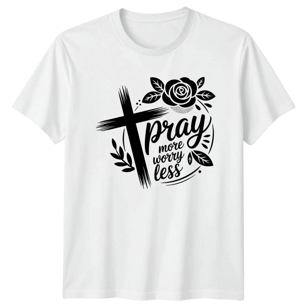 Pray More Worry Less T-Shirt Christian Faith Inspiration Gift For Him And Her