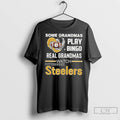 Premium Some Grandmas Play Bingo Real Grandmas Watch Steelers