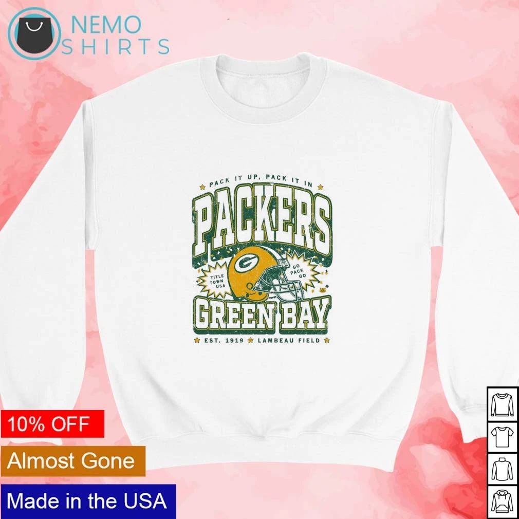 Green Bay Packers est. 1919. Lambeau Field pack it up pack it in Title Town USA shirt