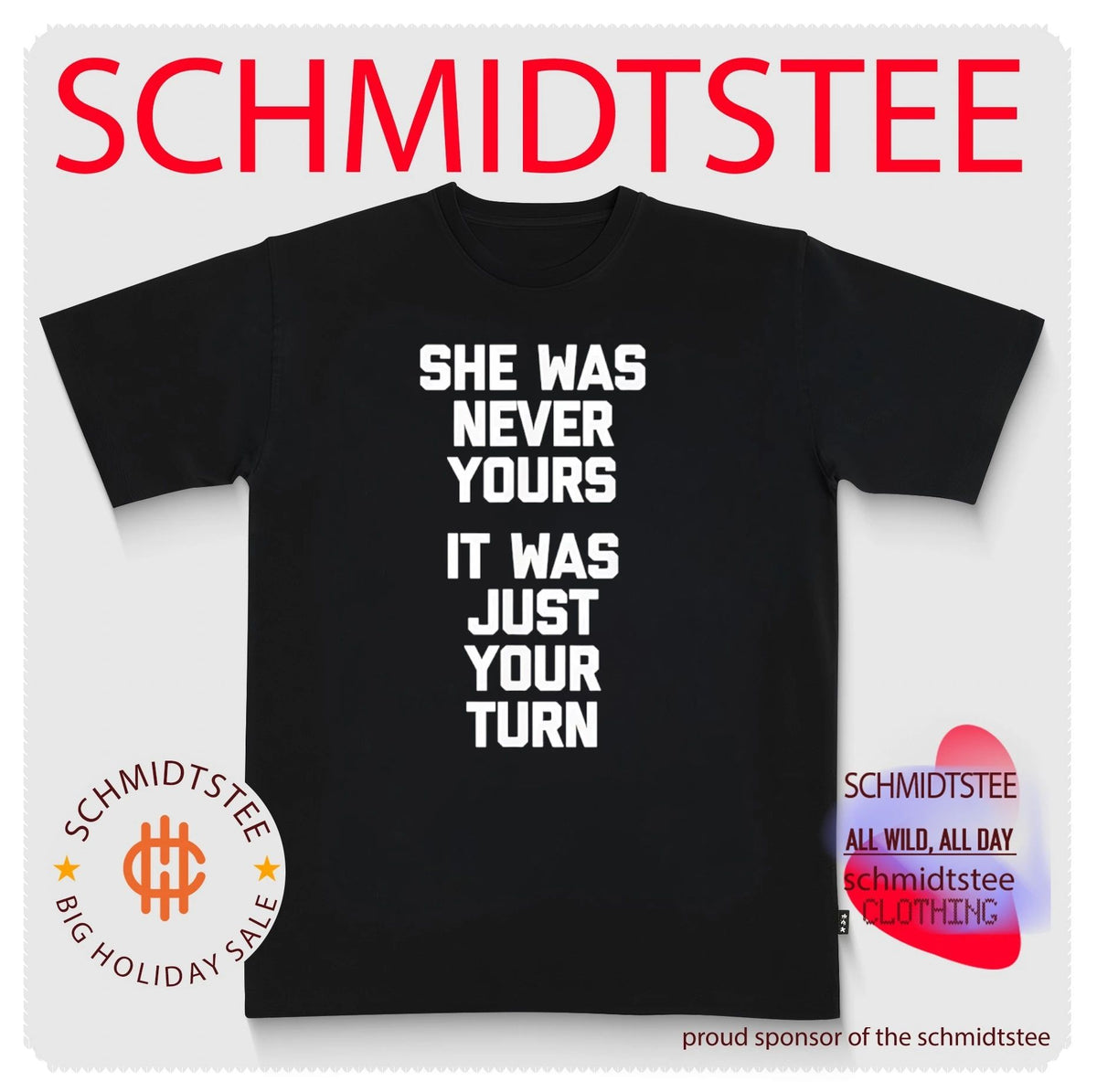 She Was Never Yours It Was Just Your Turn shirt