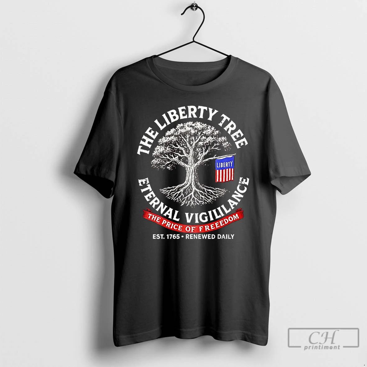 Premium The Liberty Tree Eternal Vigilance The Price Of Freedom Est 1765 T Shirts