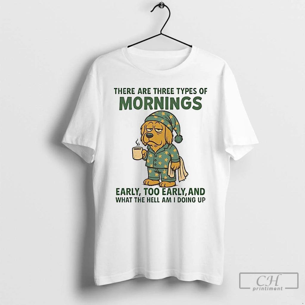 Classic Golden Retriever There Are Three Types Of Mornings Early Too Early And What The
