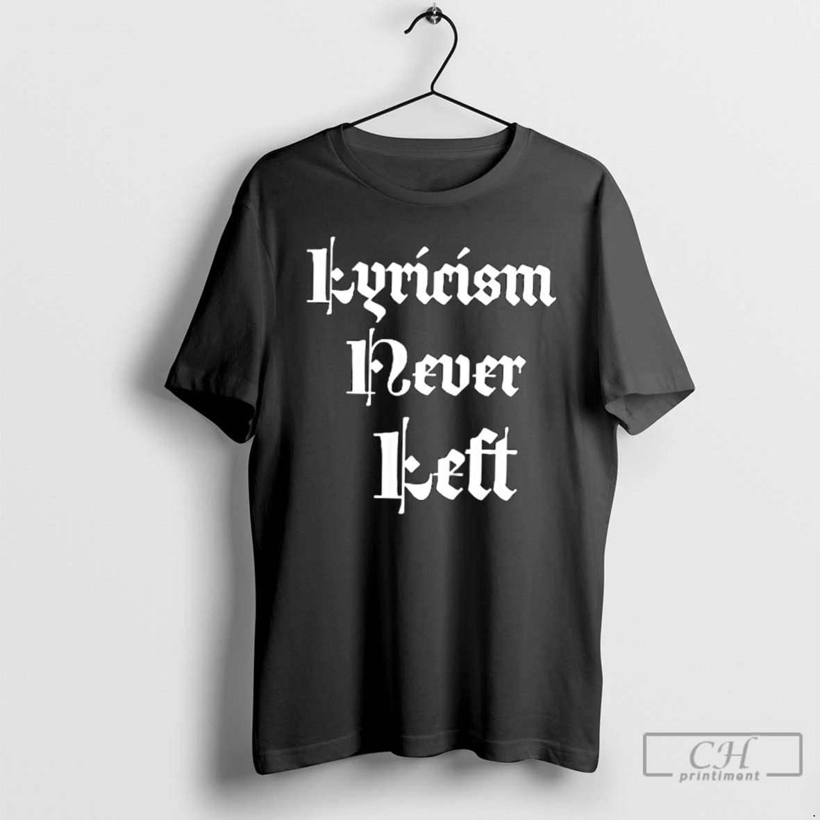 Classic Lyricism Never Left T Shirts