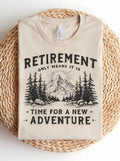 Retired Adventure Comfort Tee Retirement Gift Travel Explore
