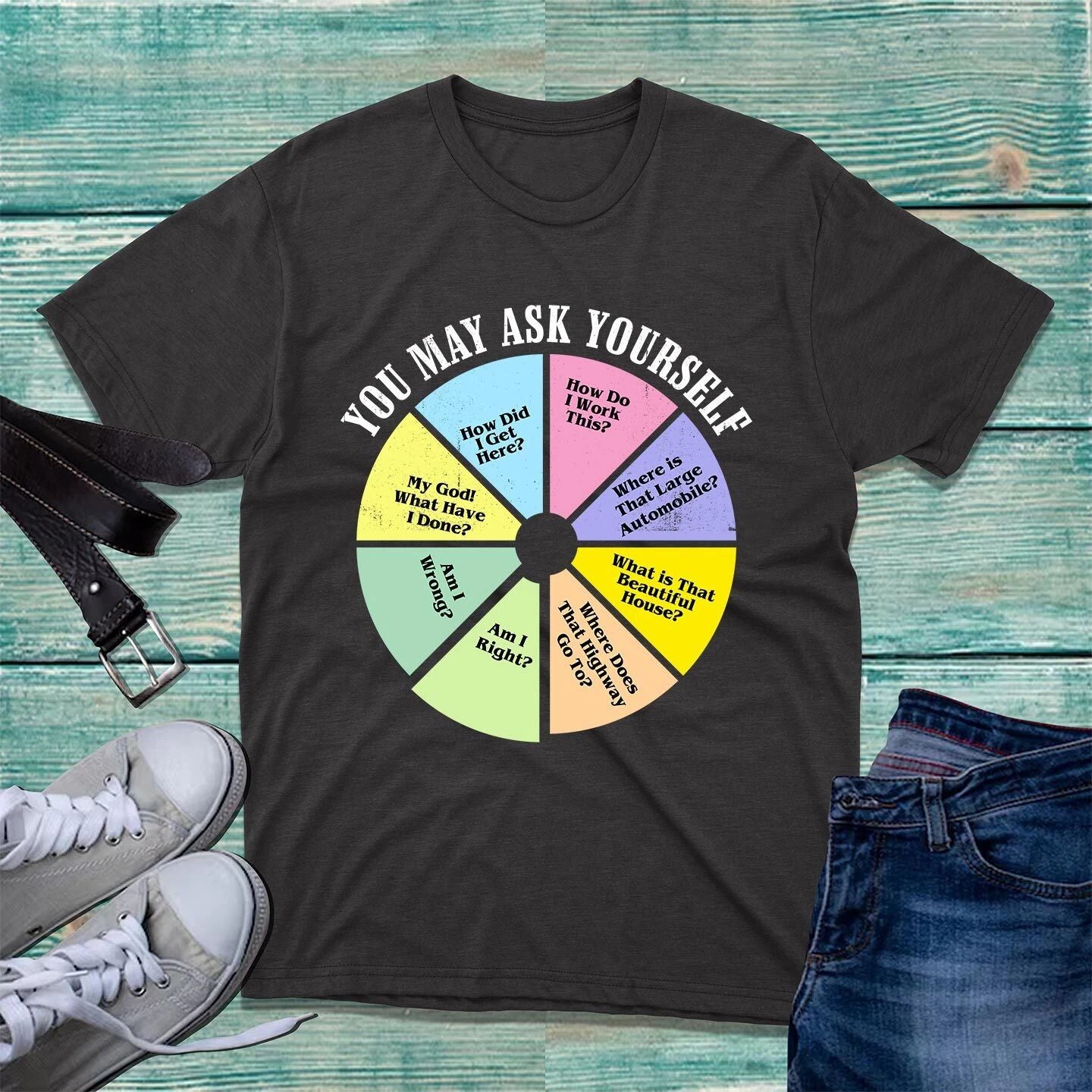 You May Ask Yourself T-Shirt 80's Music Retro Lyrics Pie Chart Unisex Tee Top