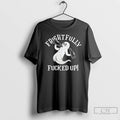 Premium Ghost Frightfully Fucked Up Halloween T Shirts