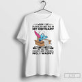 Classic Smurfs When I Die Please Do Not Put In My Obituary That I Was