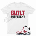 White BUILT T Shirt to Match J1 6 Carmine VI 5 Varsity Red Bred Flu Game