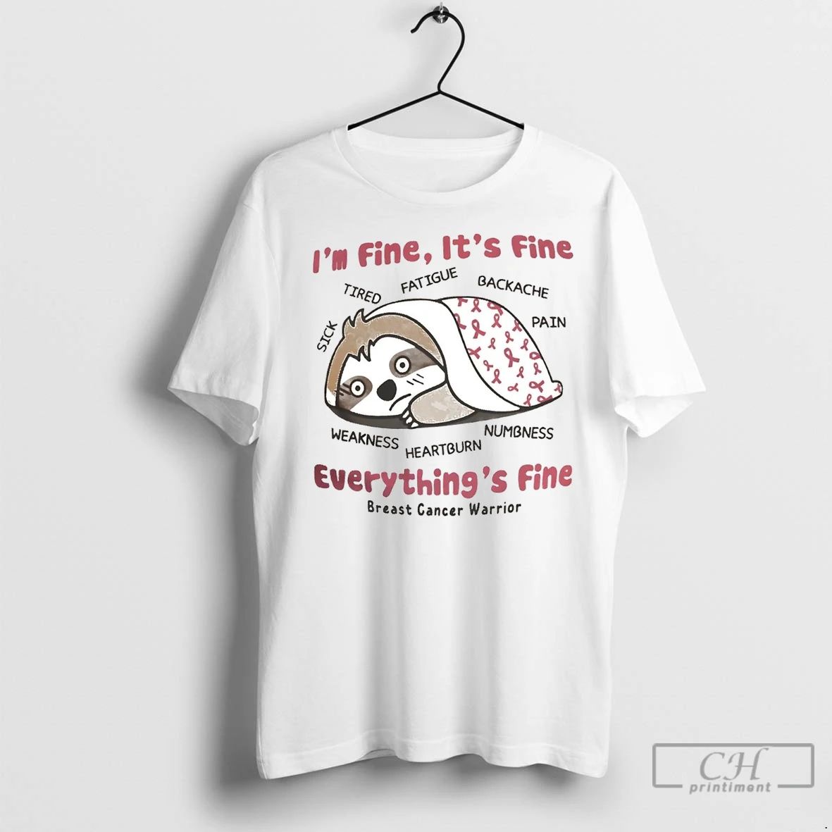Premium Sloth Breast Cancer Im Fine Its Fine Everythings Fine