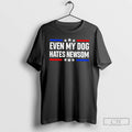 Classic Even My Dog Hates Gavin Newsom Stars T Shirts