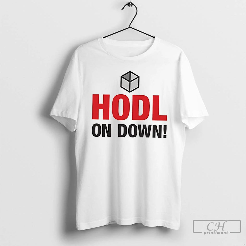 Classic Hodl On Down T Shirts