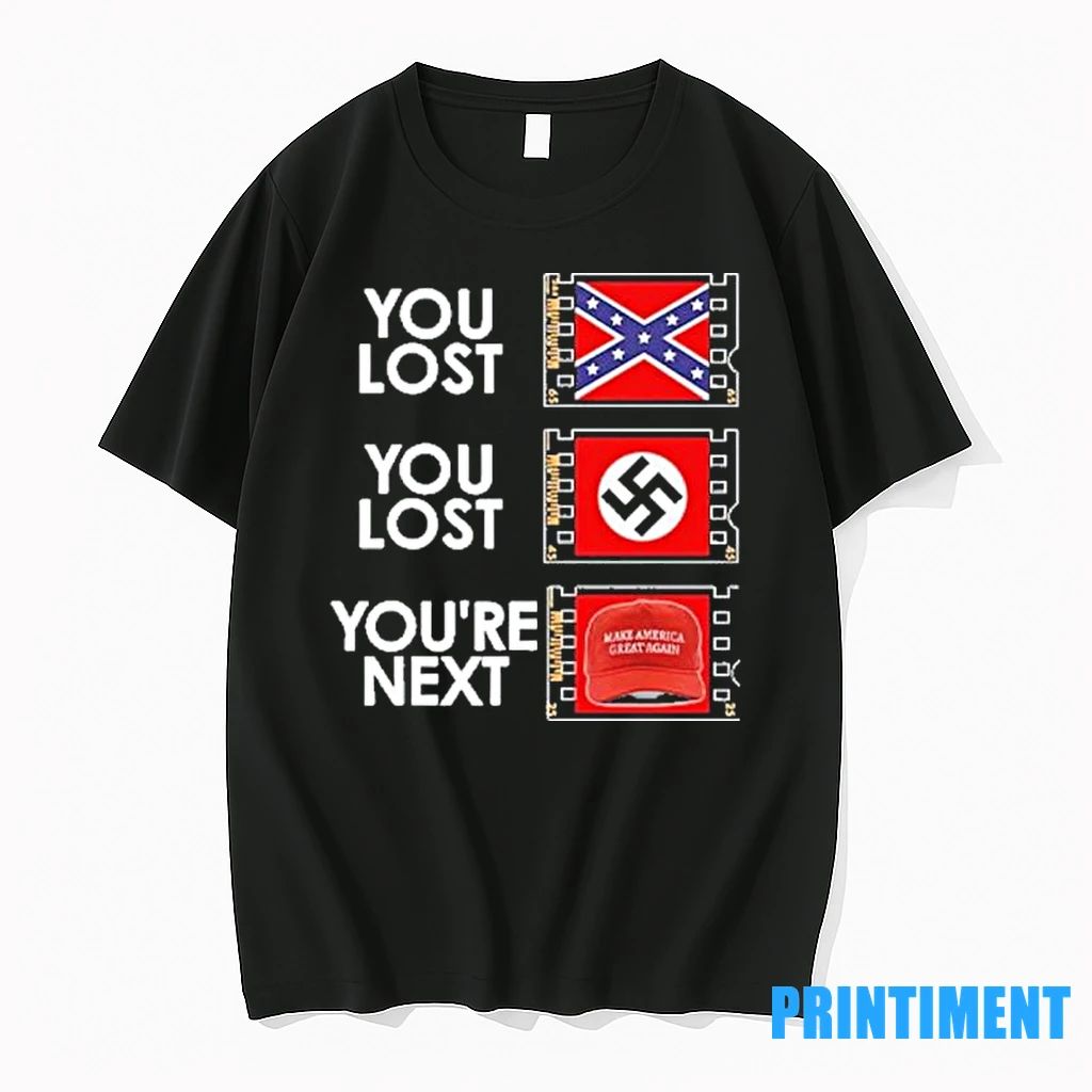 You Lost You Lost Youre Next Anti Maga Tshirts Sweater