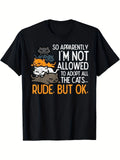 Allseason Wear Funny for cat Lover T-Shirt  I'm Not Allowed to Adopt All the f