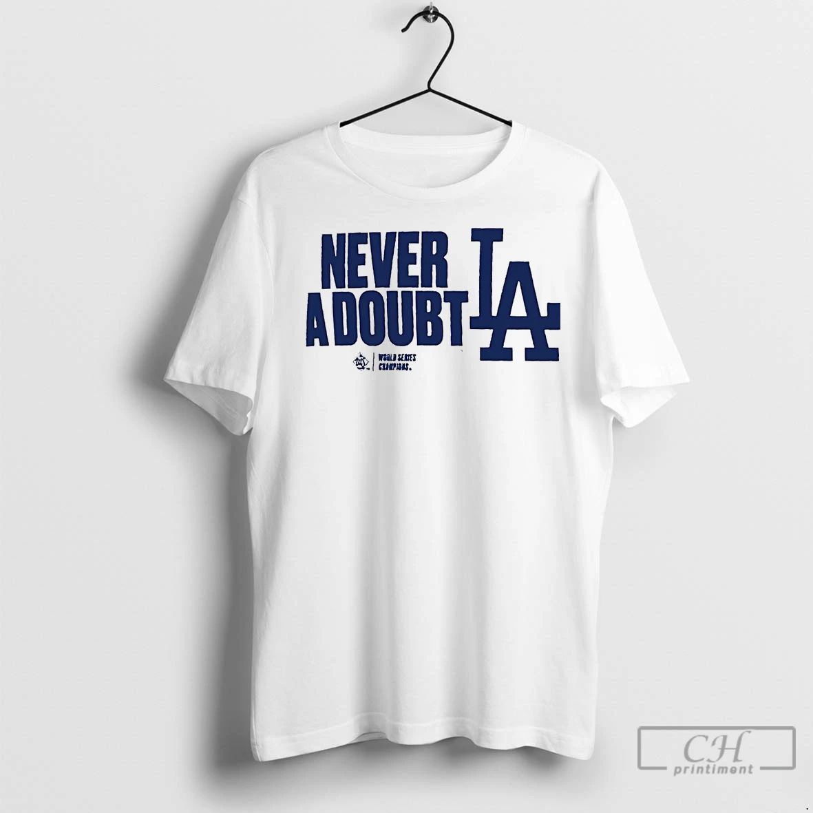 Classic La Dodgers Never A Doubt 2025 World Series Champions