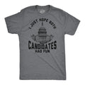 Mens Funny T Shirts I Just Hope Both Candidates Had Fun Sarcastic Voting Tee for