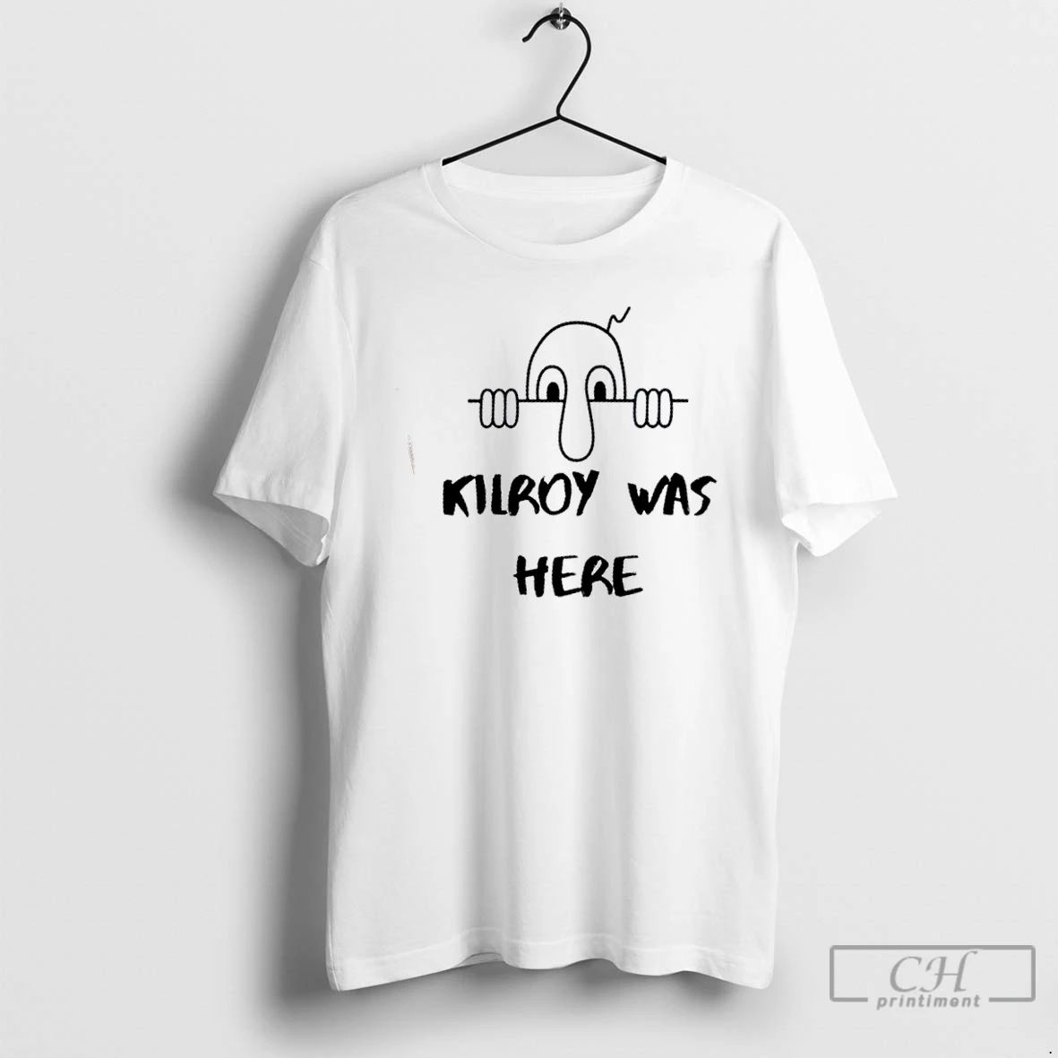 Classic Kilroy Was Here T Shirts