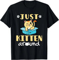 Just Kitten Around Cat Lover Black T-Shirt
