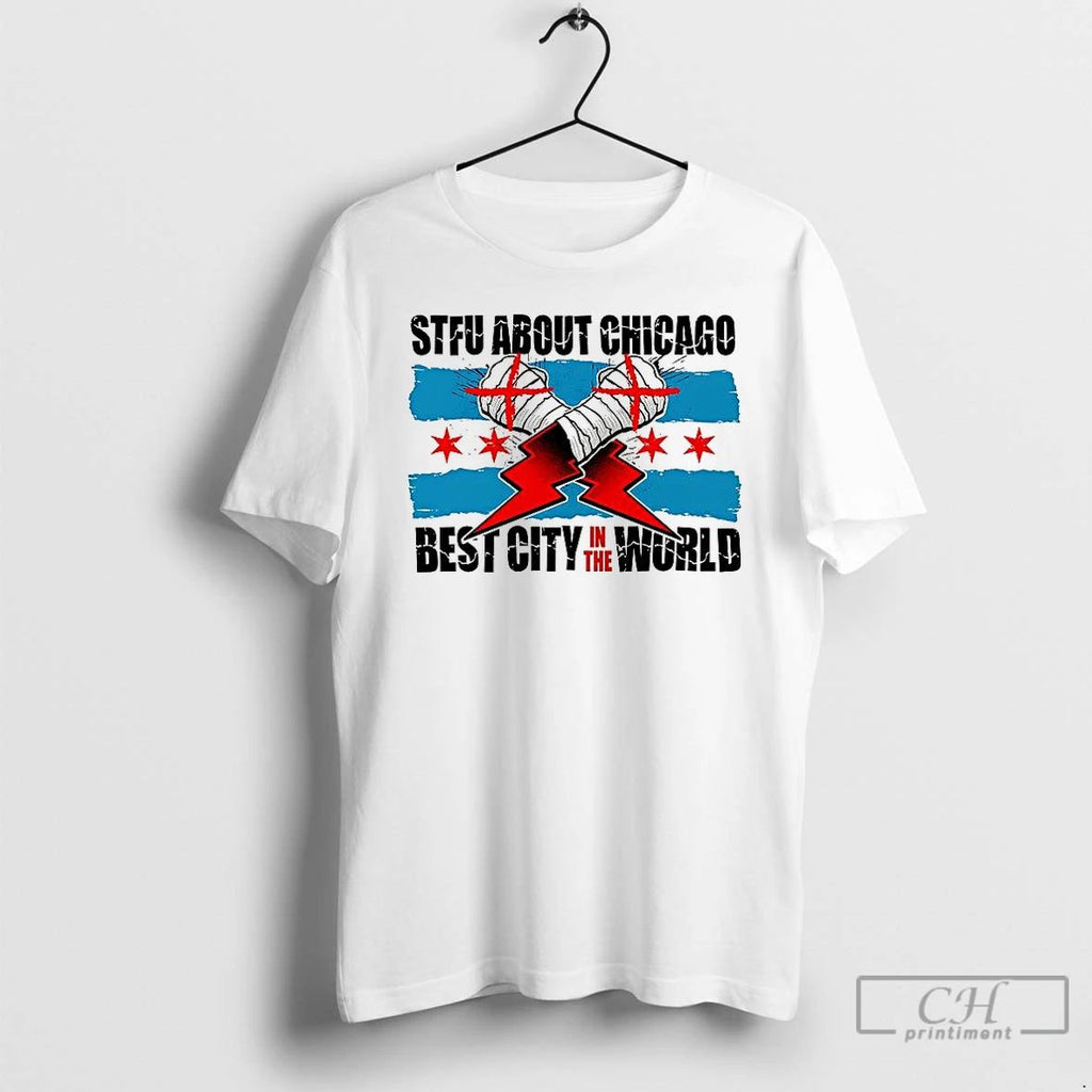 Classic Stfu About Chicago Wrestling Best City In The World T Shirts