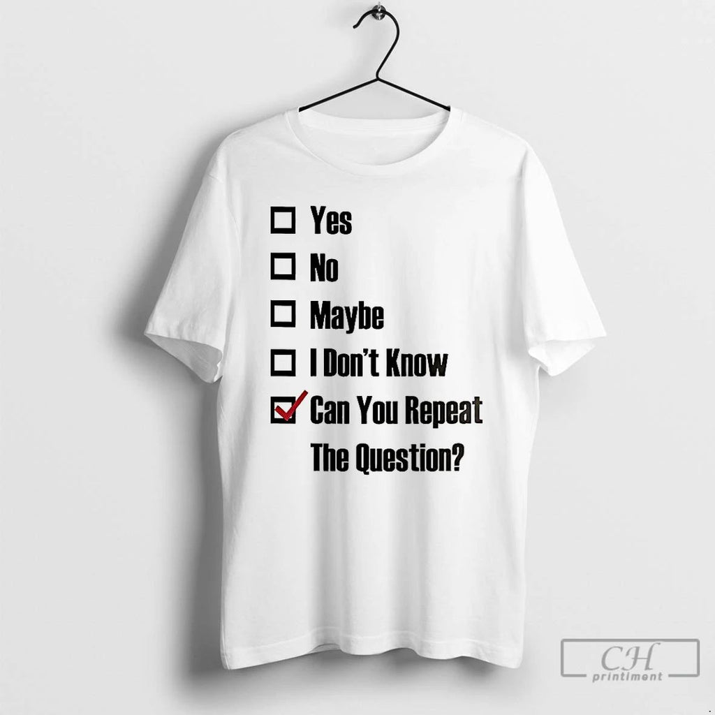 Classic Yes No Maybe I Dont Know Can You Repeat The Question Tick The Box