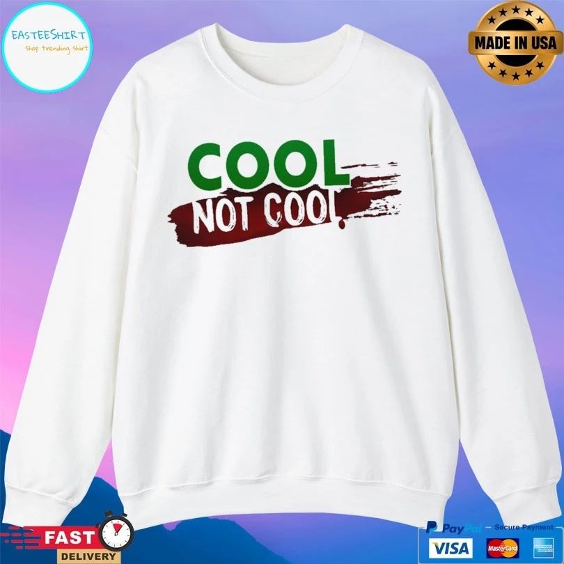 Cool Not Cool T-shirt
