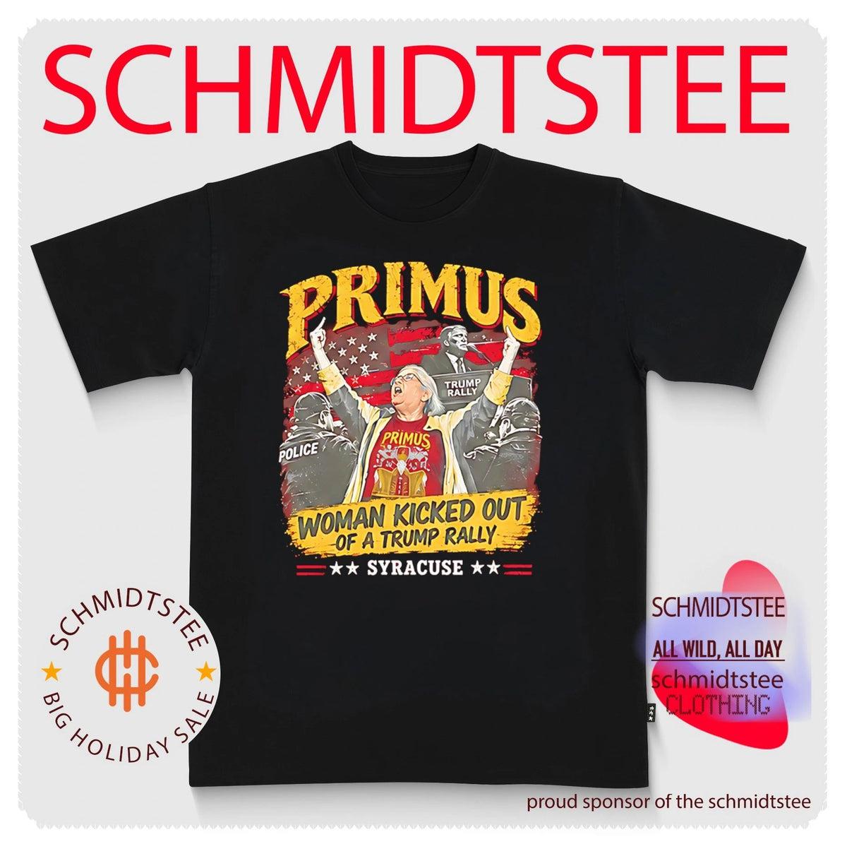 Aunt Sue Primus Woman Kicked Out Of A Trump Rally Syracuse shirt