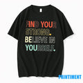 Find Your Strong Believe In Yourself Tshirts Sweater