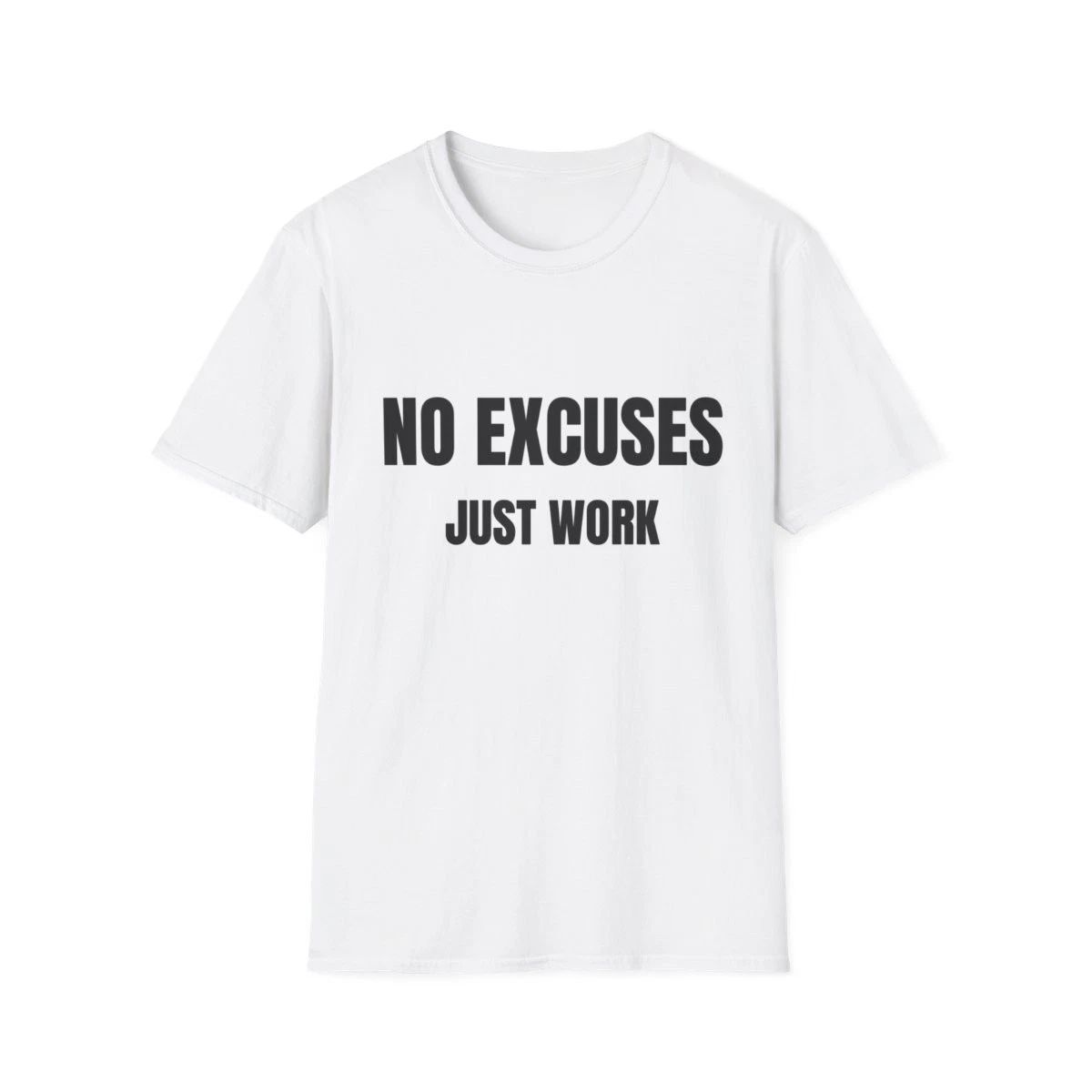 No Excuses Just Work T-Shirt | Motivational Fitness | Gym T shirt| Unisex Tshirt