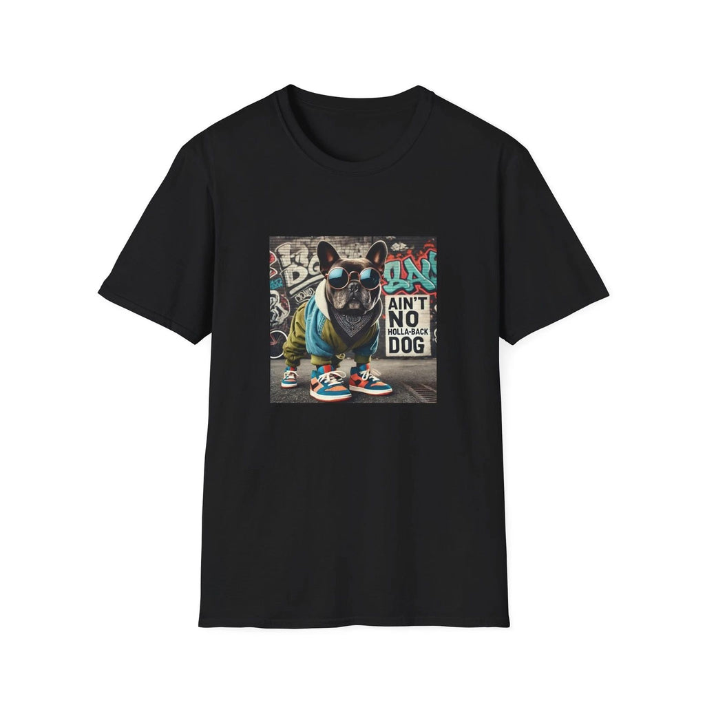 Ain't No Holla Back Dog Graphic Tee, Dog Lover Gift, Unisex T-Shirt, Trendy