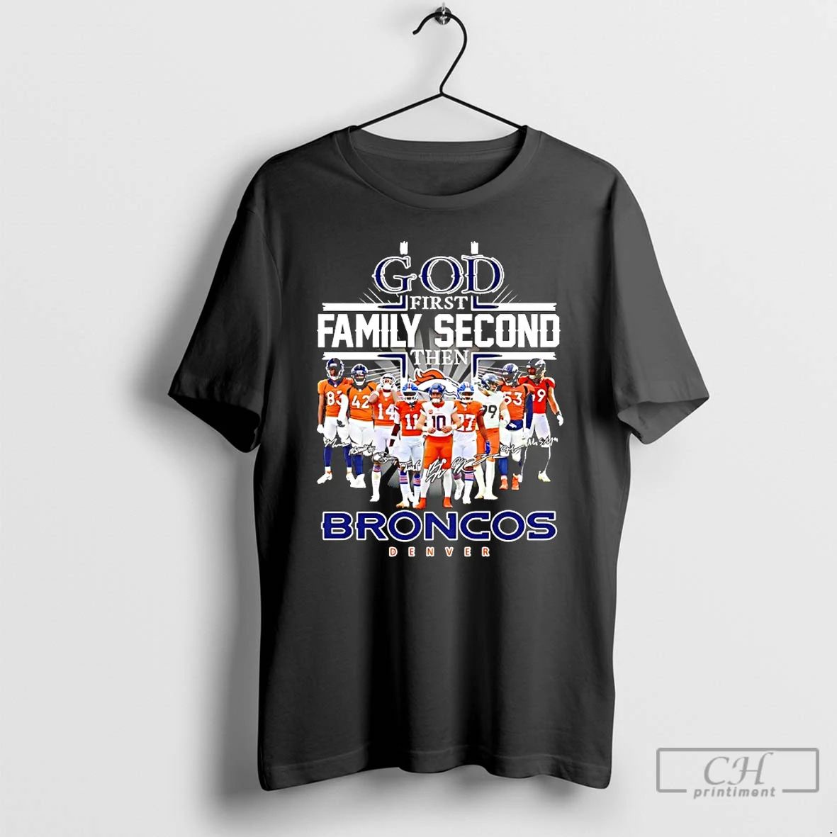 Premium God First Family Second Then 2025 Broncos Denver Player Signatures T Shirts