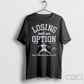 Classic Losing Isnt An Option Yoshinobu Yamamoto Dodgers T Shirts
