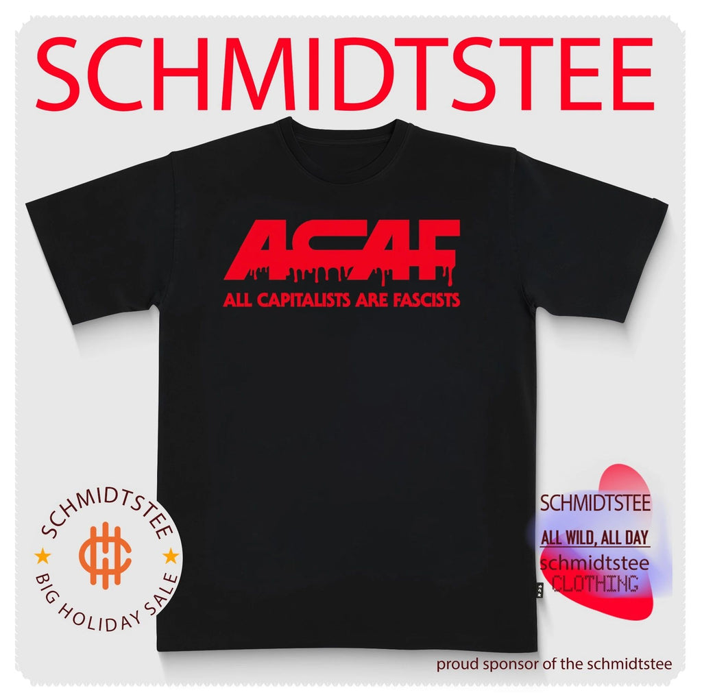 Acaf All Capitalists Are Fascists anti-capitalism shirt