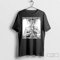 Classic Politicians Dont Die Like They Used To T Shirts
