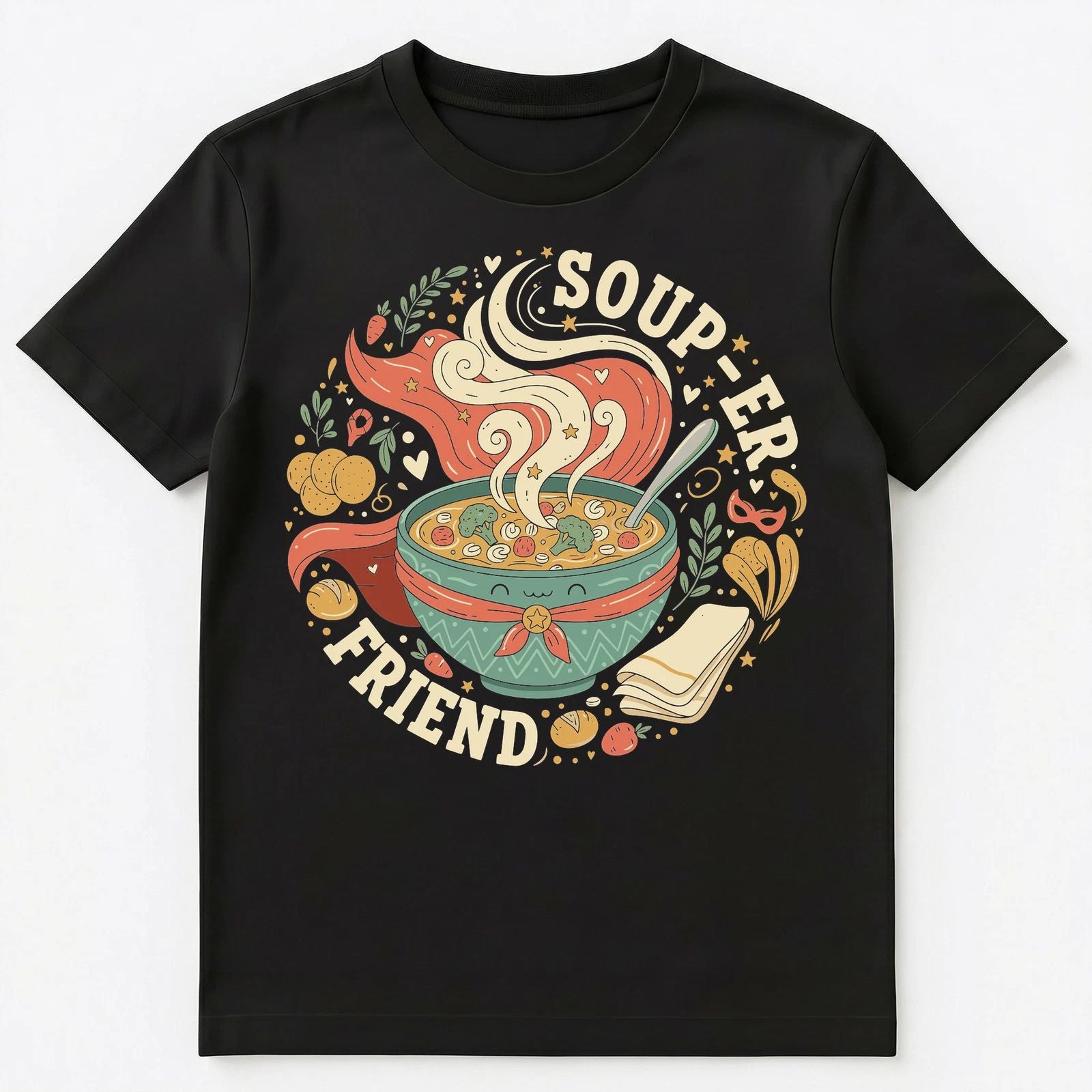 Souper Friend Whimsical Motivational Design Unisex T-Shirt