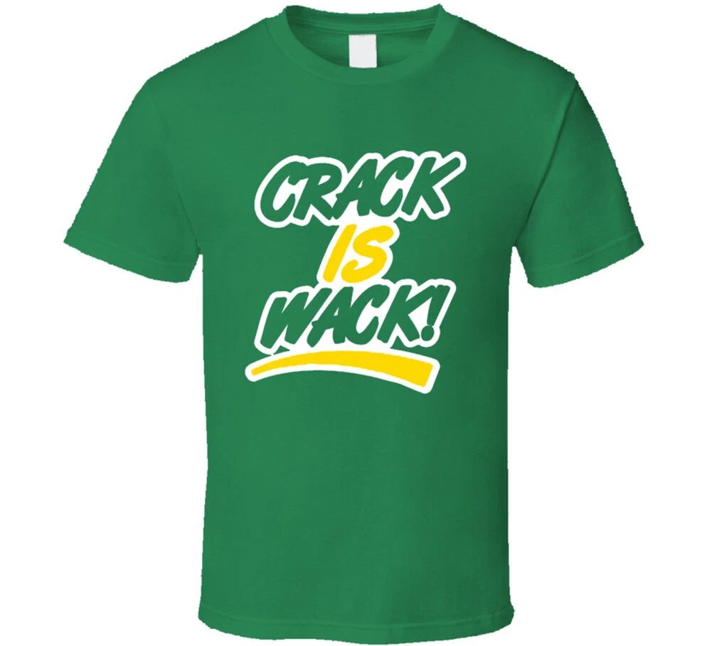 Crack Is Wack Funny Accepted Popular Movie T Shirt