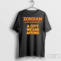 Premium Zohran For New York City A City We Can Afford