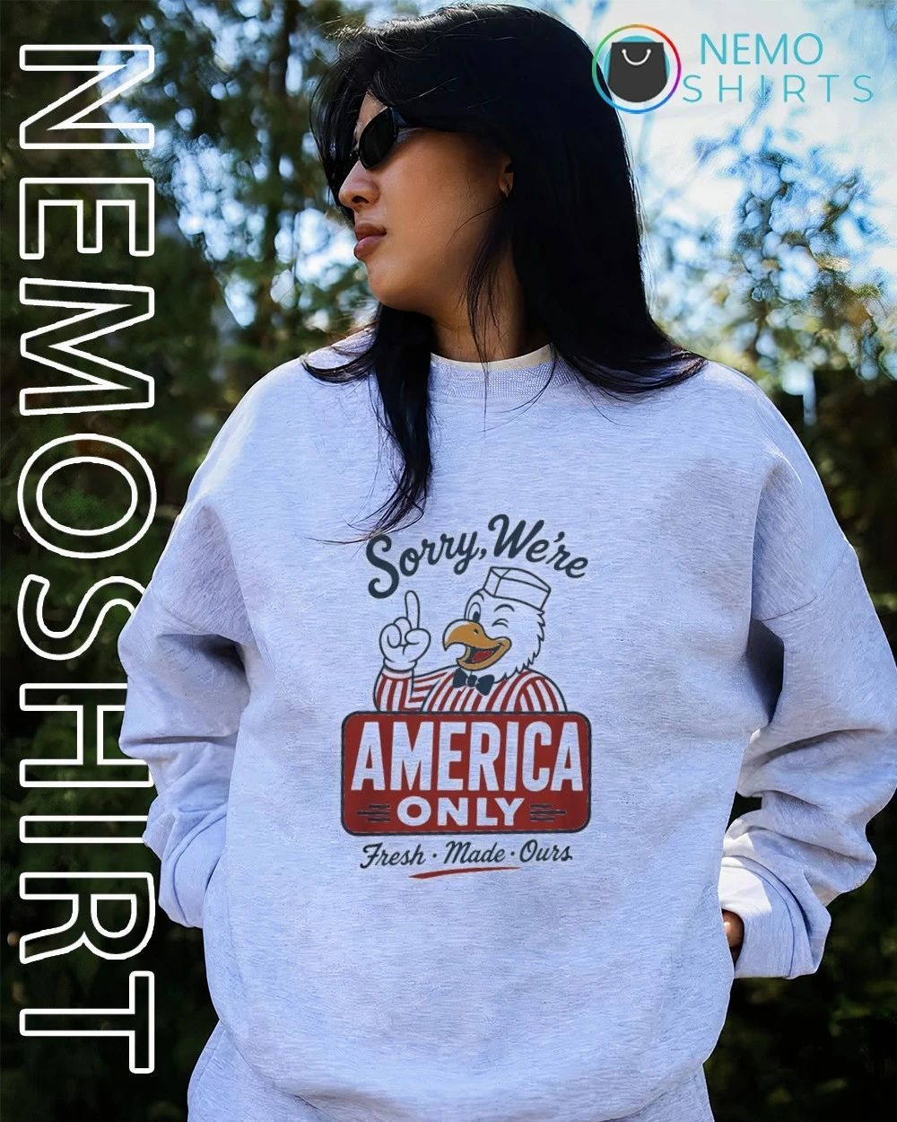 Sorry We’re America Only Fresh Made Ours Eagle Mascot shirt