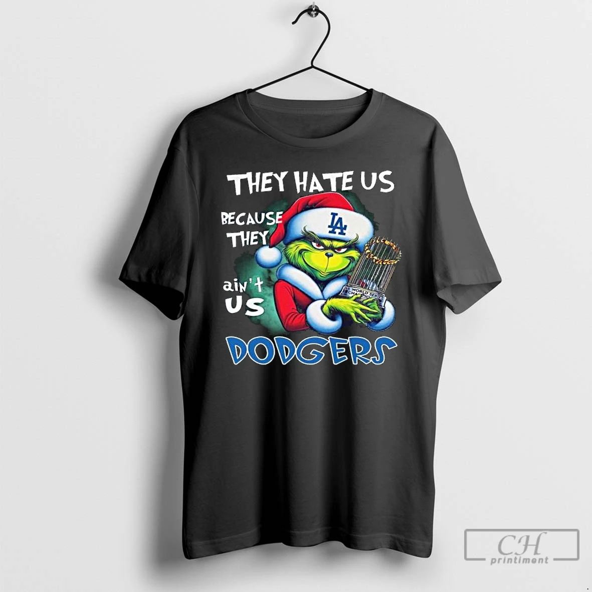 Premium The Grinchthey Hate Us Because They Aint Us Los Angeles Dodgers Trophy 2025 Long