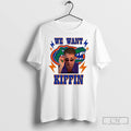 Classic We Want Lane Kiffin Florida Gators T Shirts