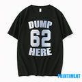 Dump Here 62 Tshirts Sweater