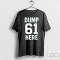 Premium Seattle Mariners Dump Here 61 Hr T Shirts