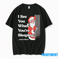 Santa Claus I See You When Youre Sleeping And I Like It Christmas Tshirts Sweater