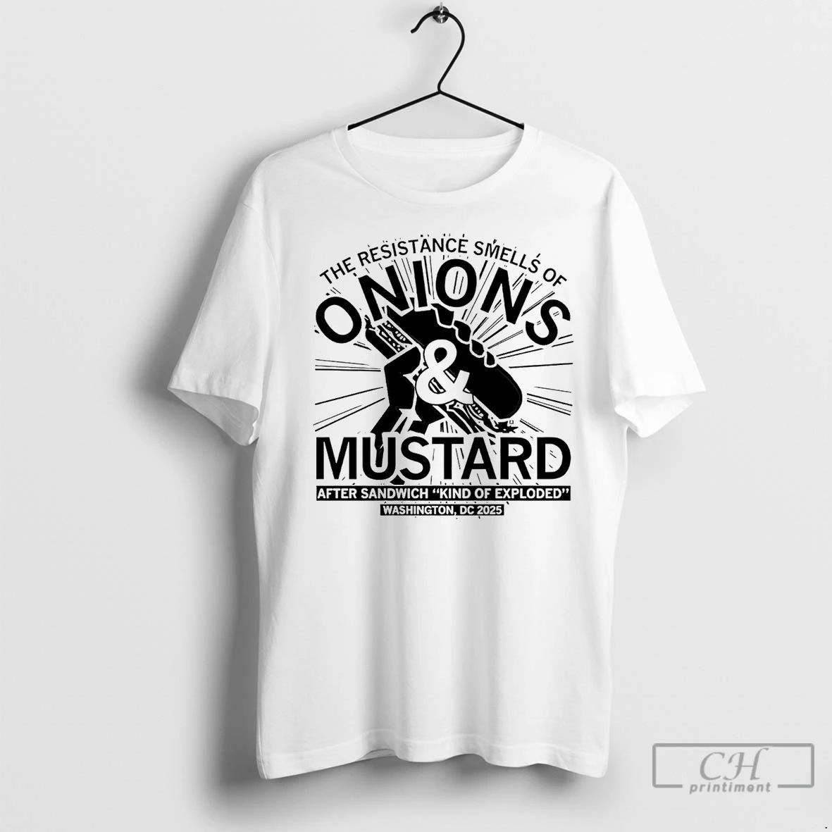Premium The Resistance Smells Of Onions And Mustard After Sandwich Kind Of Exploded