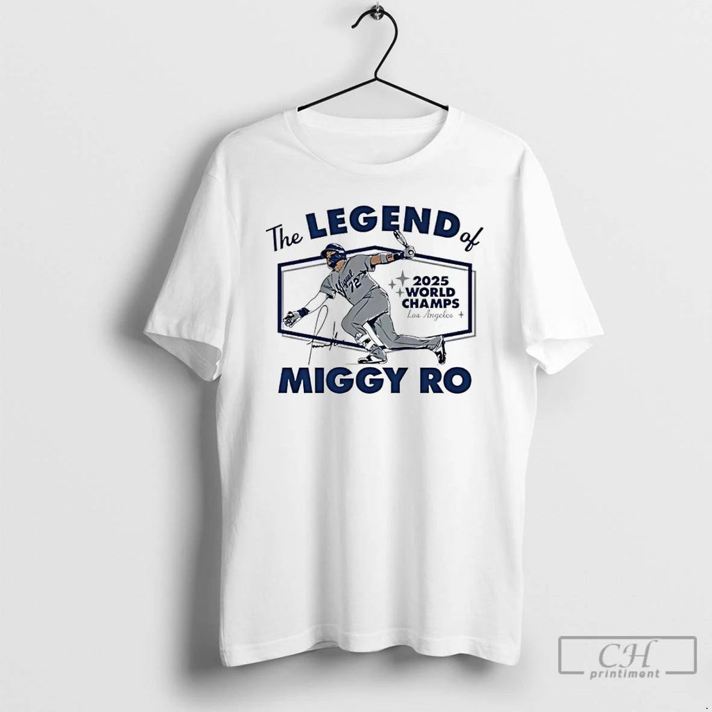 Classic Miguel Rojas The Legend Of Miggy Ro Dodgers 2025 World Champs Signature T Shirts