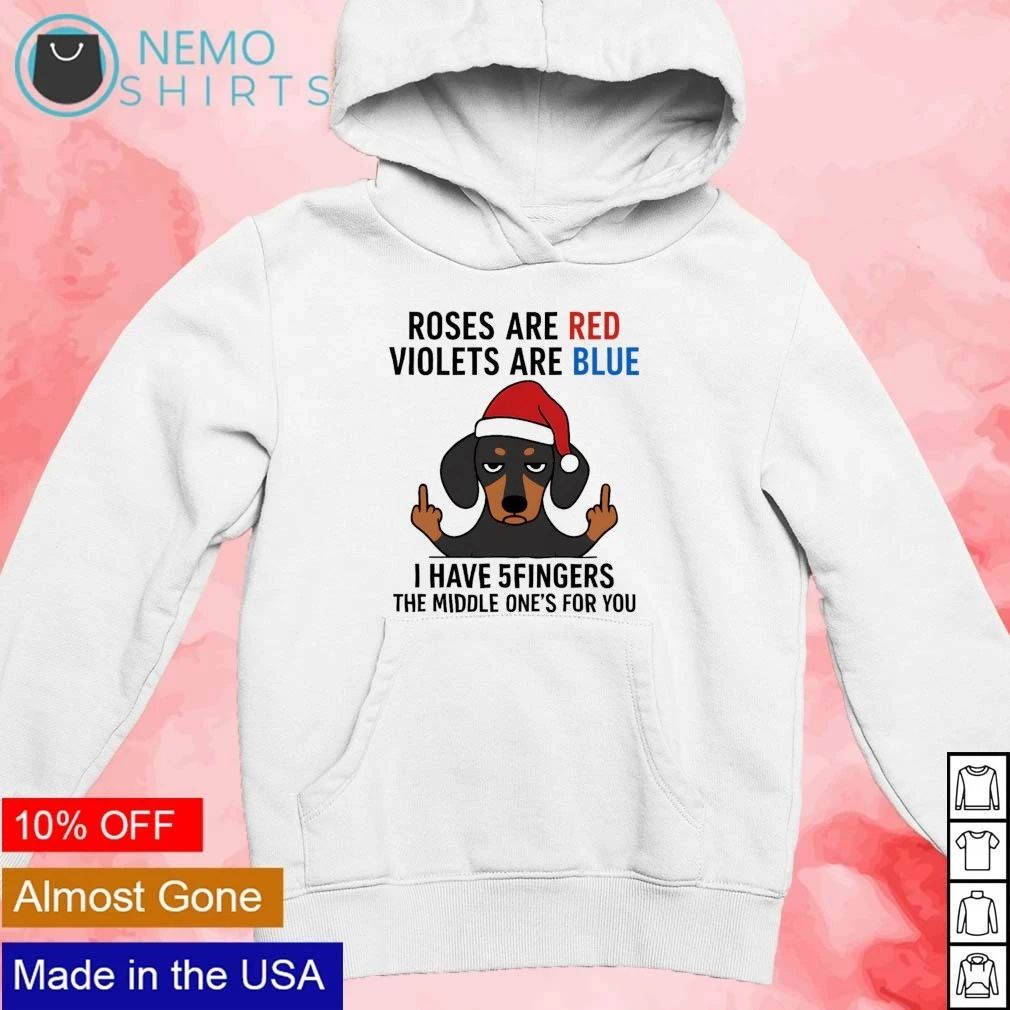 Dachshund Roses Are Red Violets Are Blue Middle Finger Funny Dog shirt