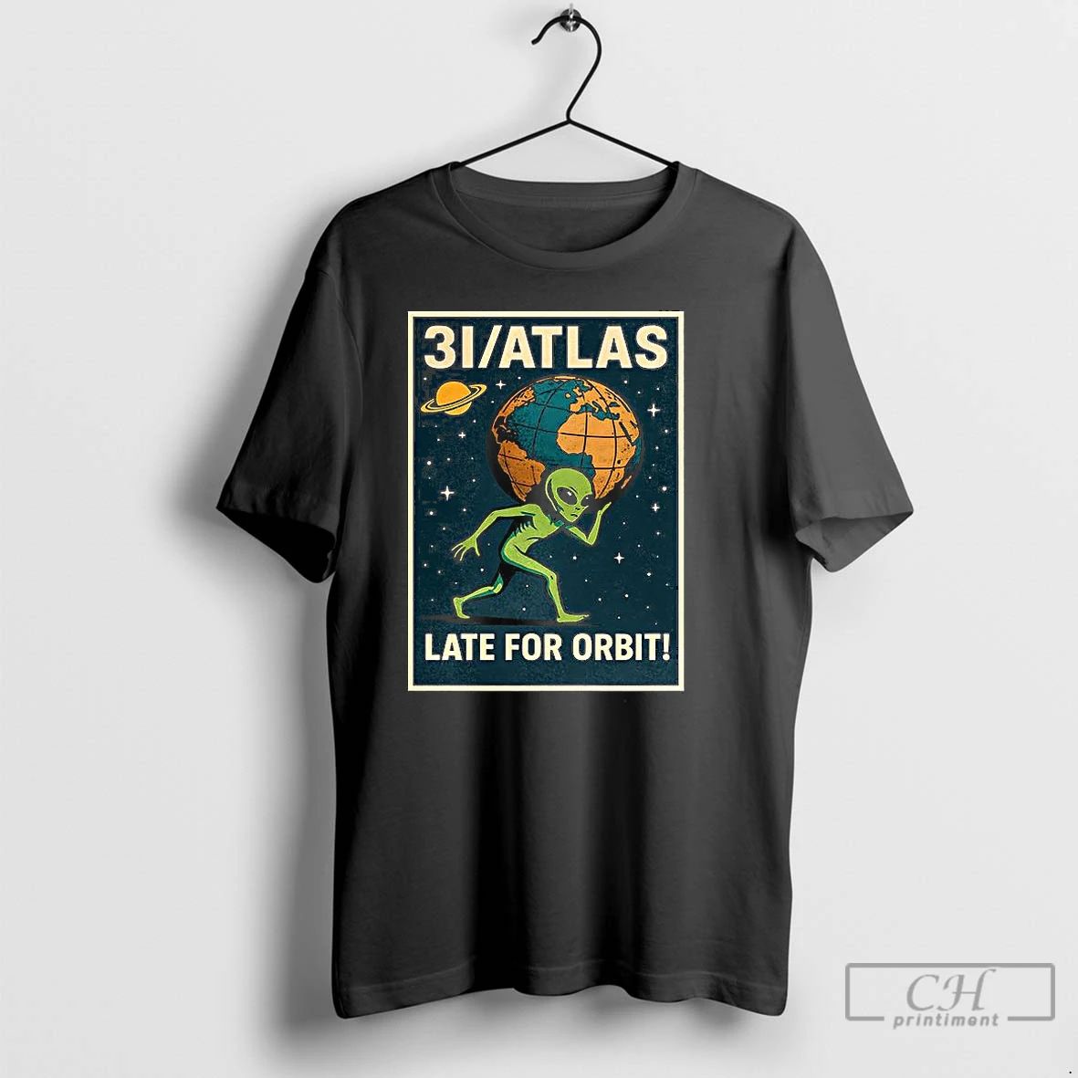 Classic 3i Atlas Late For Orbit Alien Earth T Shirts