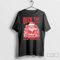 Classic Deck The Halls And Not The Customers Santa Christmas T Shirts