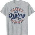 There Is No Crying In Baseball Funny Game Day Unisex T-Shirt