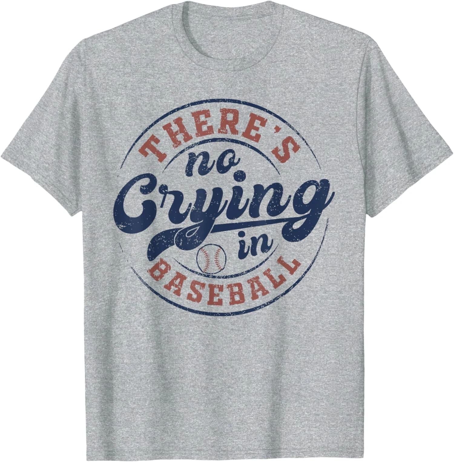 There Is No Crying In Baseball Funny Game Day Unisex T-Shirt