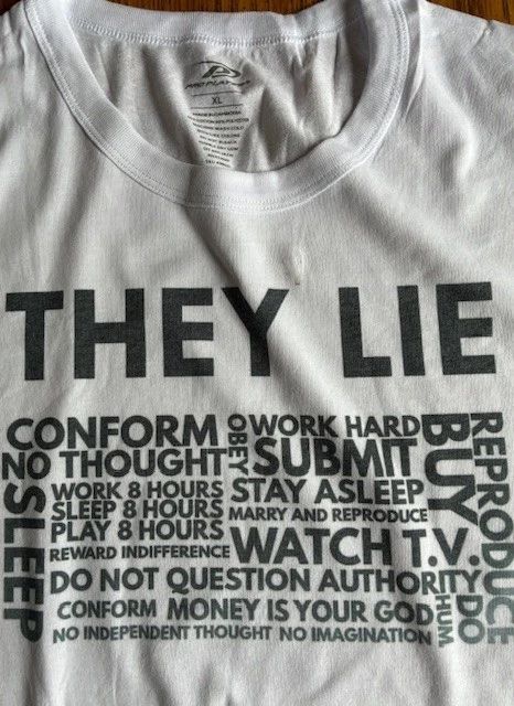 T-shirt funny parody "THEY LIE" from satirical "THEY LIVE" cult classic movie